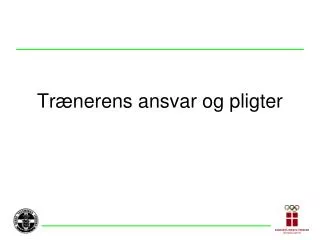 tr nerens ansvar og pligter