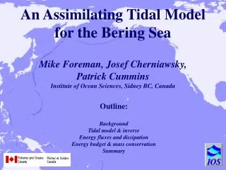 Outline: Background Tidal model &amp; inverse Energy fluxes and dissipation
