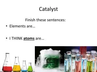 Catalyst