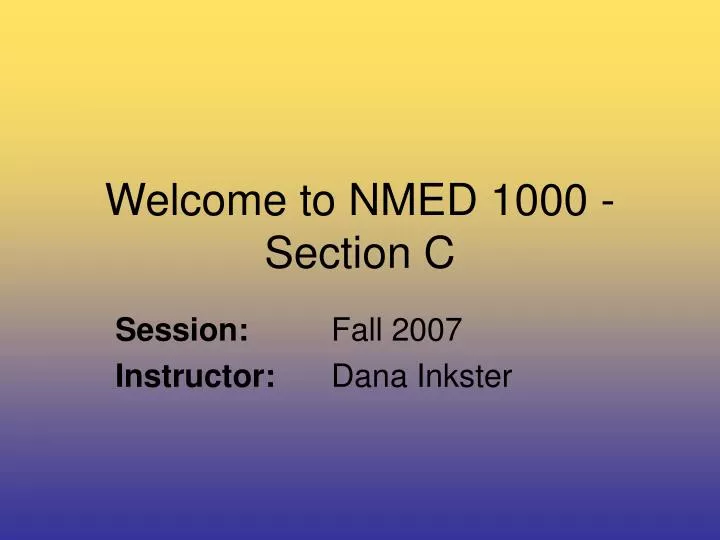 welcome to nmed 1000 section c
