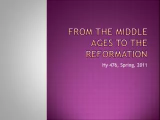 From the Middle Ages to the Reformation