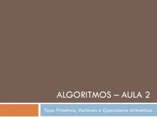 algoritmos aula 2