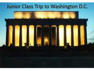 Junior Class Trip to Washington D.C.