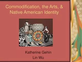 Commodification, the Arts, &amp; Native American Identity