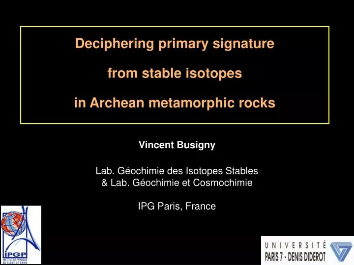 deciphering primary signature from stable isotopes in archean metamorphic rocks