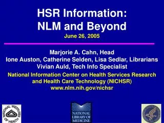 HSR Information: NLM and Beyond June 26, 2005