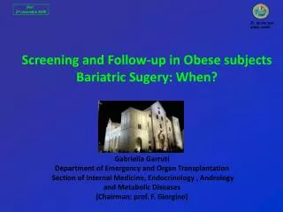 Screening and Follow-up in Obese subjects Bariatric Sugery: When?