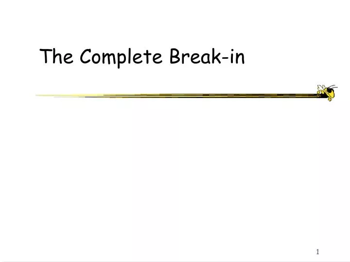 the complete break in