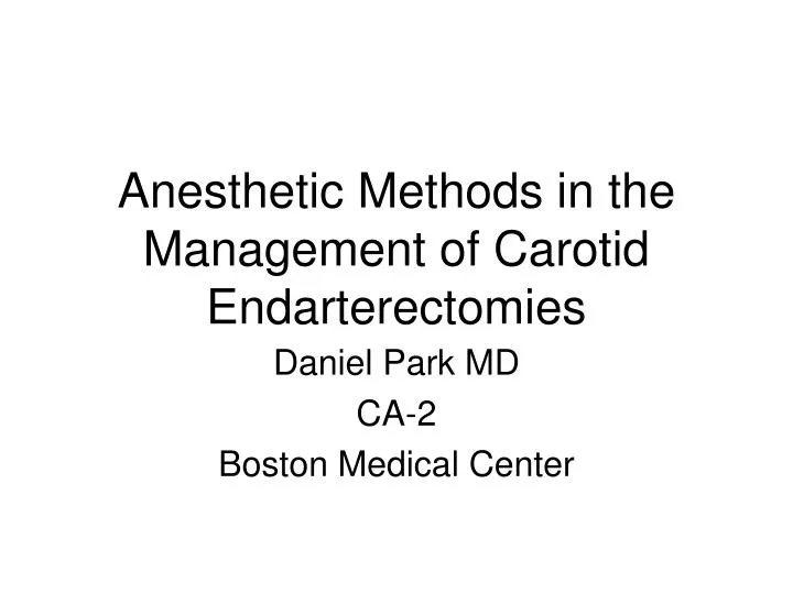 anesthetic methods in the management of carotid endarterectomies