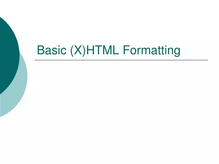basic x html formatting