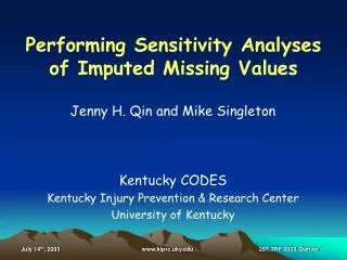 Jenny H. Qin and Mike Singleton Kentucky CODES Kentucky Injury Prevention &amp; Research Center