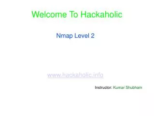 Welcome To Hackaholic