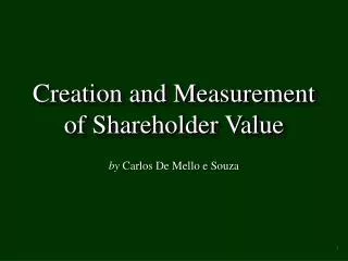 Creation and Measurement of Shareholder Value