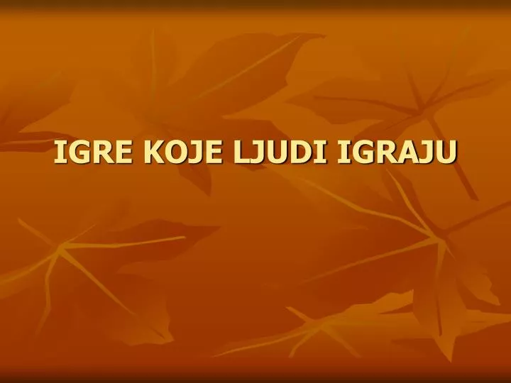 igre koje ljudi igraju