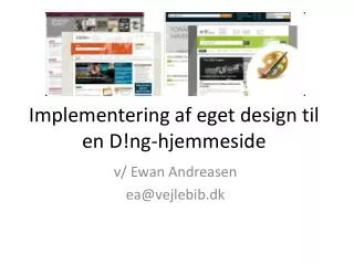 implementering af eget design til en d ng hjemmeside