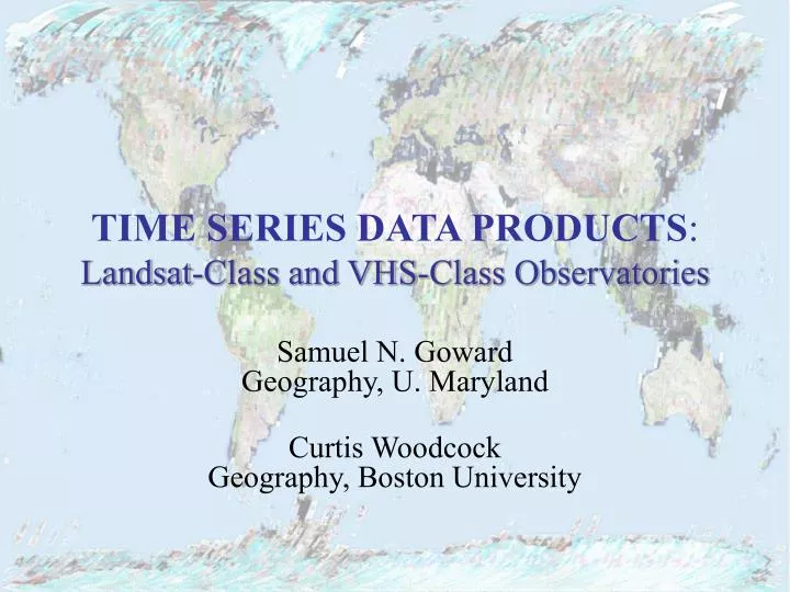 time series data products landsat class and vhs class observatories