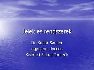 jelek s rendszerek