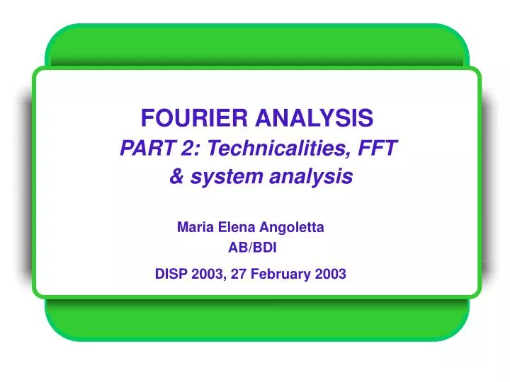 fourier analysis part 2 technicalities fft system analysis