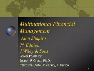 Multinational Financial Management Alan Shapiro 7 th Edition J.Wiley &amp; Sons