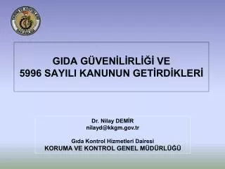gida g ven l rl ve 5996 sayili kanunun get rd kler