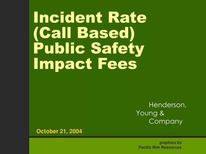 incident rate call based public safety impact fees