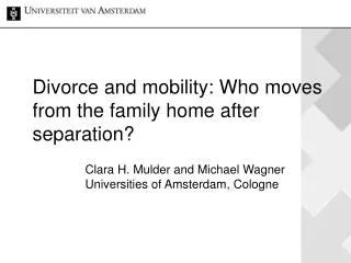 Divorce and mobility: Who moves from the family home after separation?