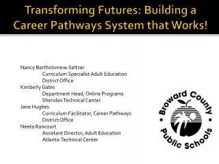 Transforming Futures: Building a Career Pathways System that Works!