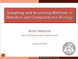 Anna Yershova Dept. of Computer Science, Duke University October 20, 2009