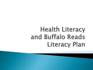 Health Literacy and Buffalo Reads Literacy Plan