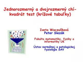 jednorozmern a dvojrozmern c h kvadr t test kr ov tabu ky