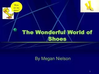 The Wonderful World of Shoes