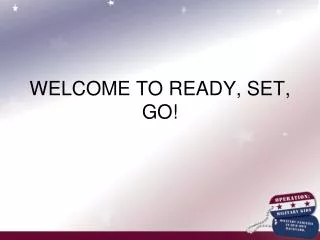 WELCOME TO READY, SET, GO!