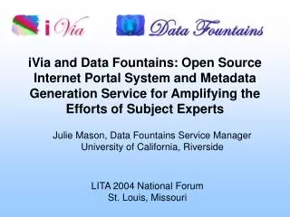 Julie Mason, Data Fountains Service Manager University of California, Riverside