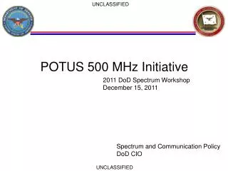 POTUS 500 MHz Initiative
