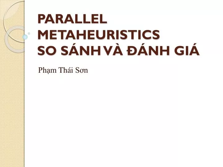 parallel metaheuristics so s nh v nh gi