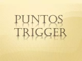 puntos trigger