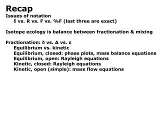 Recap Issues of notation ? vs. R vs. F vs. %F (last three are exact)