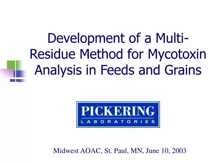 development of a multi residue method for mycotoxin analysis in feeds and grains