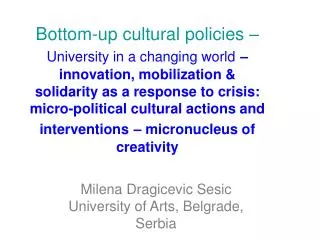 Milena Dragicevic Sesic University of Arts, Belgrade, Serbia