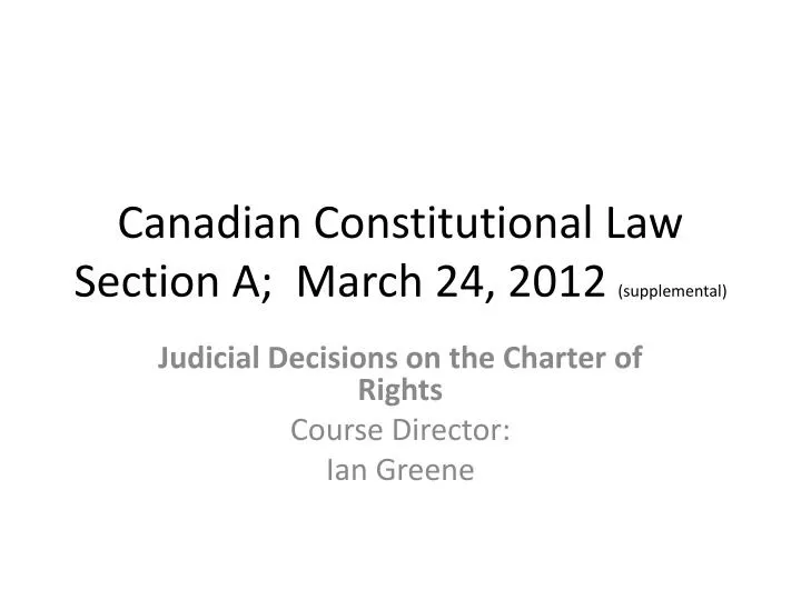 canadian constitutional law section a march 24 2012 supplemental