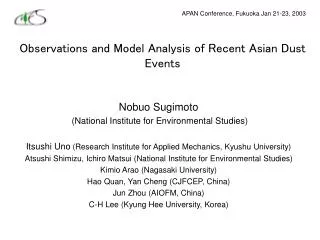 Observations and Model Analysis of Recent Asian Dust Events