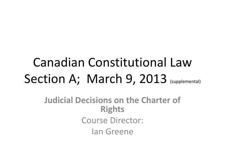 canadian constitutional law section a march 9 2013 supplemental