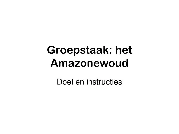 groepstaak het amazonewoud