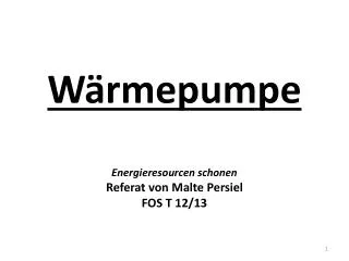 w rmepumpe energieresourcen schonen referat von malte persiel fos t 12 13