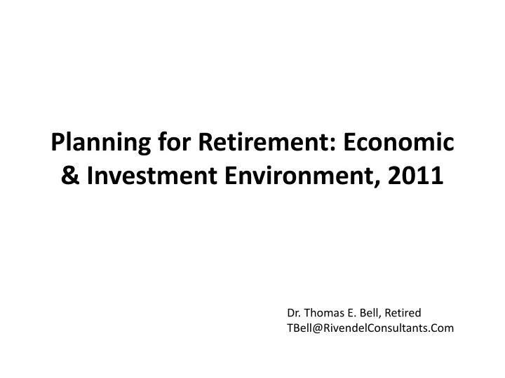 planning for retirement economic investment environment 2011