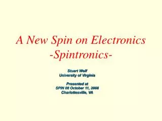 A New Spin on Electronics -Spintronics-