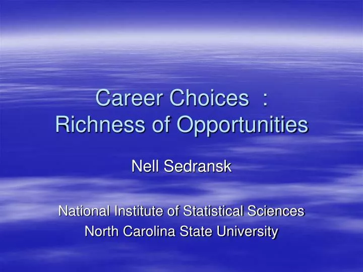 career choices richness of opportunities