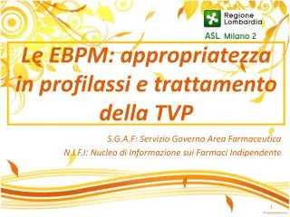le ebpm appropriatezza in profilassi e trattamento della tvp