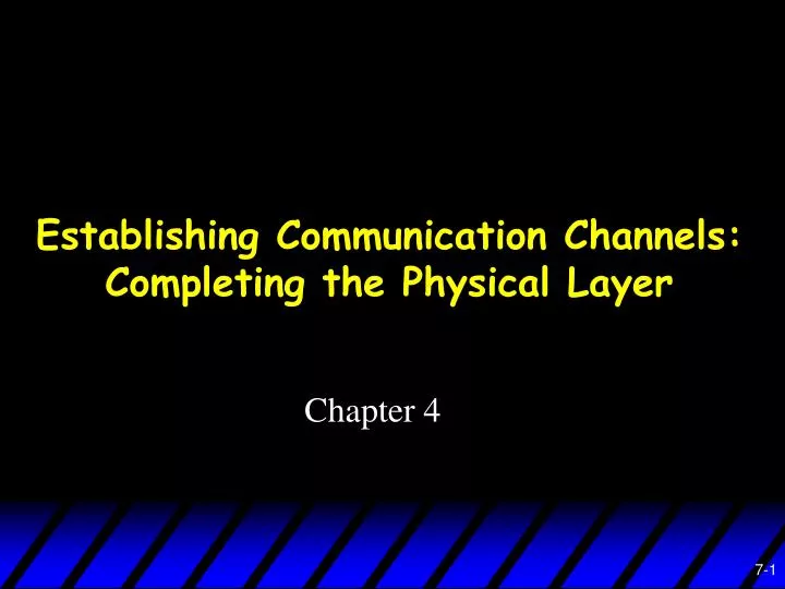 establishing communication channels completing the physical layer