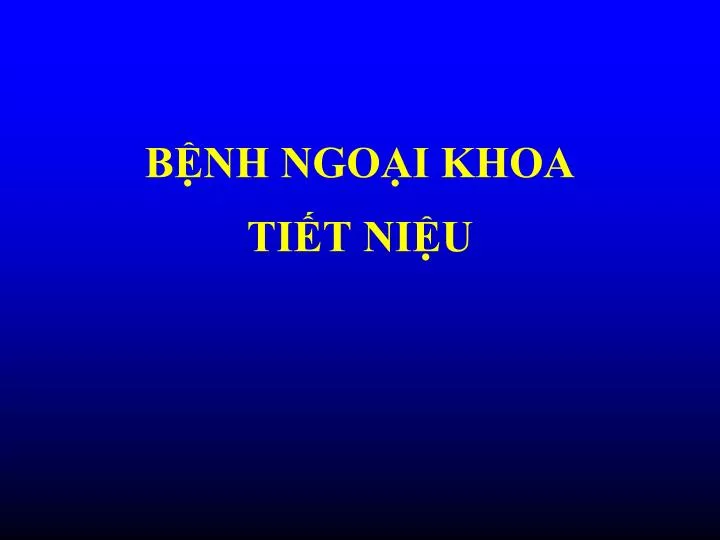 b nh ngo i khoa ti t ni u